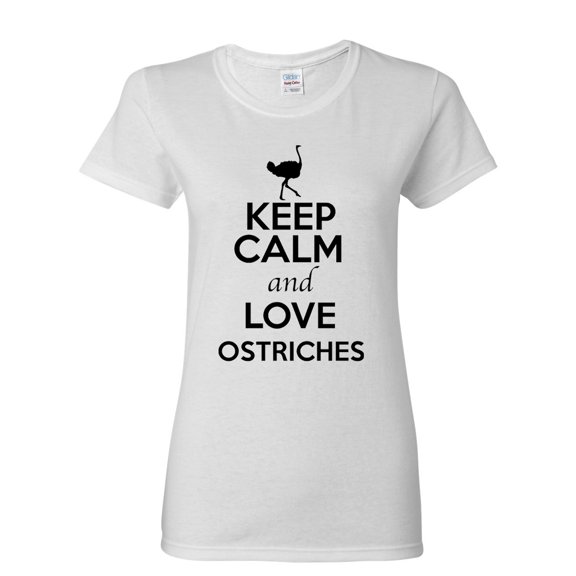 Ladies Keep Calm And Love Ostriches Bird Animal Lover T-Shirt Tee