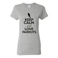 thumbnail image 1 of Ladies Keep Calm And Love Parrots Bird Animal Lover T-Shirt Tee, 1 of 2