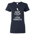 thumbnail image 1 of Ladies Keep Calm And Love Parrots Bird Animal Lover T-Shirt Tee, 1 of 2