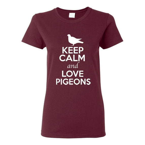 Ladies Keep Calm And Love Pigeons Dove Animal Lover T-Shirt Tee