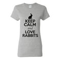 thumbnail image 1 of Ladies Keep Calm And Love Rabbits Bunny Animal Lover T-Shirt Tee, 1 of 2