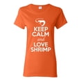 thumbnail image 1 of Ladies Keep Calm And Love Shrimp Prawn Animal Lover T-Shirt Tee, 1 of 2
