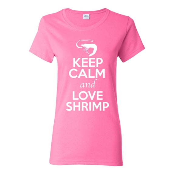 Ladies Keep Calm And Love Shrimp Prawn Animal Lover T-Shirt Tee