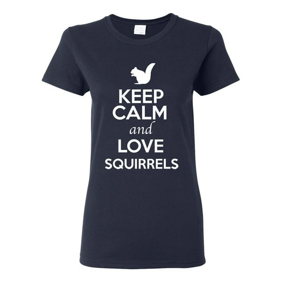 Ladies Keep Calm And Love Squirrels Nuts Animal Lover T-Shirt Tee
