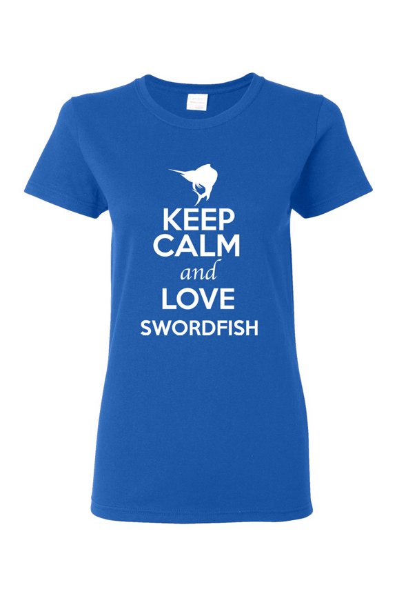 Ladies Keep Calm And Love Swordfish Fish Animal Lover T-Shirt Tee