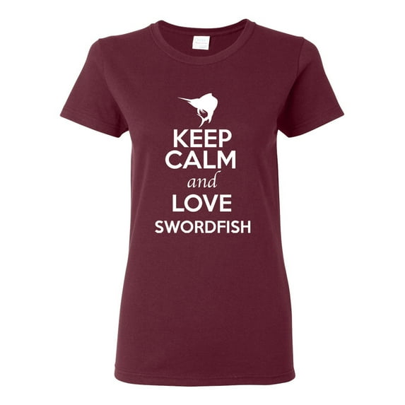 Ladies Keep Calm And Love Swordfish Fish Animal Lover T-Shirt Tee