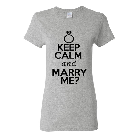 Ladies Keep Calm And Marry Me Wedding Ring T-Shirt Tee