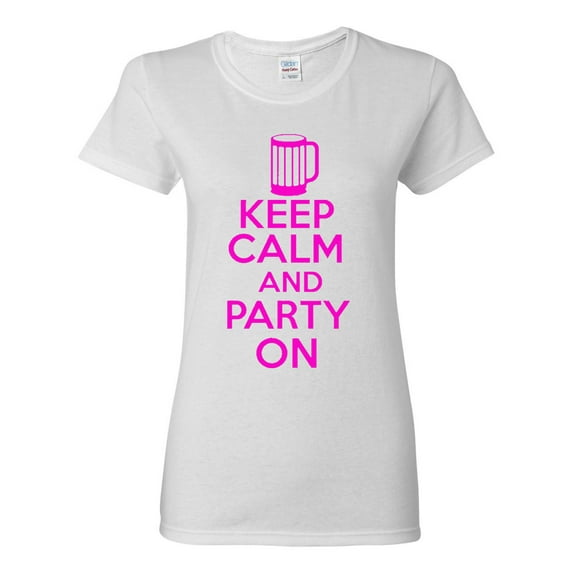 Ladies Keep Calm And Party On Celebrations T-Shirt Tee