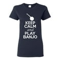 thumbnail image 1 of Ladies Keep Calm And Play Banjo Music Lover Musician DT T-Shirt Tee, 1 of 2