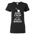 thumbnail image 1 of Ladies Keep Calm And Play Banjo Music Lover Musician DT T-Shirt Tee, 1 of 2