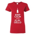 thumbnail image 1 of Ladies Keep Calm And Play Cello Music Lover Musician DT T-Shirt Tee, 1 of 2