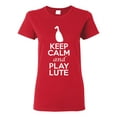 thumbnail image 1 of Ladies Keep Calm And Play Lute Music Lover Musician DT T-Shirt Tee, 1 of 2