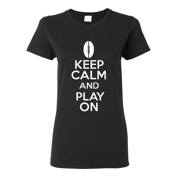 Ladies Keep Calm And Play On Football Sports T-Shirt Tee