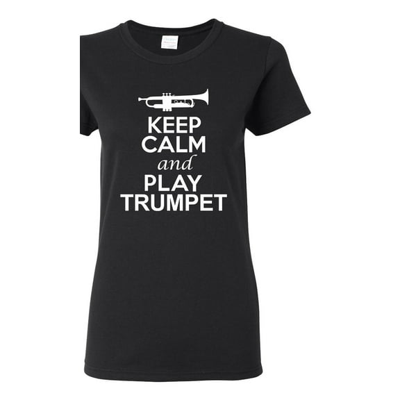 Ladies Keep Calm And Play Trumpet Music Lover Musician DT T-Shirt Tee