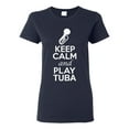 thumbnail image 1 of Ladies Keep Calm And Play Tuba Music Lover Musician DT T-Shirt Tee, 1 of 2