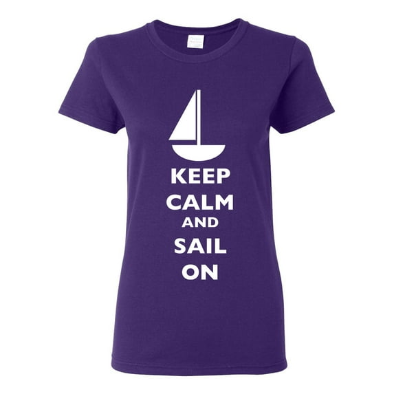 Ladies Keep Calm And Sail On Boat Sailboat Yacht Ocean Sea Funny DT T-Shirt Tee