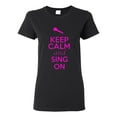thumbnail image 1 of Ladies Keep Calm And Sing On T-Shirt Tee, 1 of 2