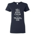 thumbnail image 1 of Ladies Keep Calm And Travel On T-Shirt Tee, 1 of 2