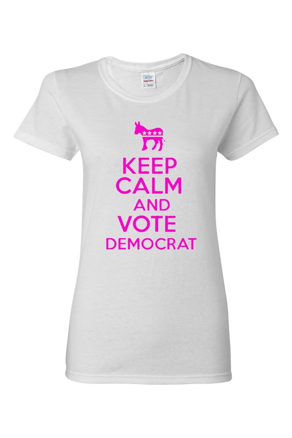Ladies Keep Calm And Vote Democrat Politics T-Shirt Tee