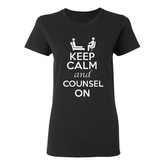 Ladies Keep Calm and Counsel On T-Shirt Tee