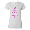 thumbnail image 1 of Ladies Keep Calm and Teach On T-Shirt Tee, 1 of 2
