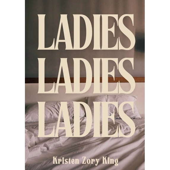 Ladies, Ladies, Ladies, (Paperback)