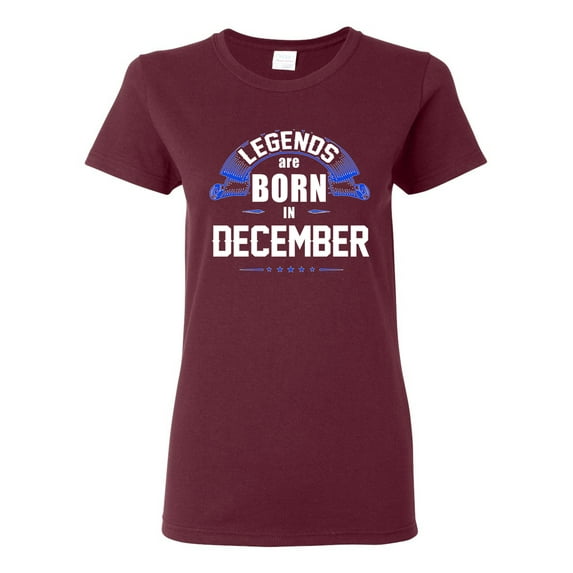 Ladies Legends Are Born In December Holiday Christmas Funny DT T-Shirt Tee