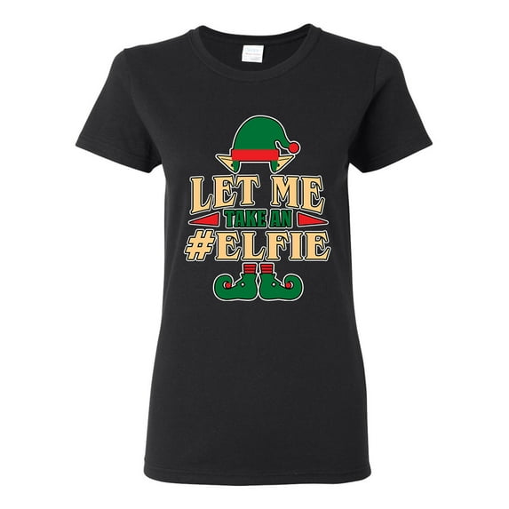 Ladies Let Me Take An Elfie Selfie Elf Xmas Ugly Christmas Funny DT T-Shirt Tee