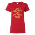 thumbnail image 1 of Ladies May The 4th Be With You T-Shirt Tee, 1 of 2