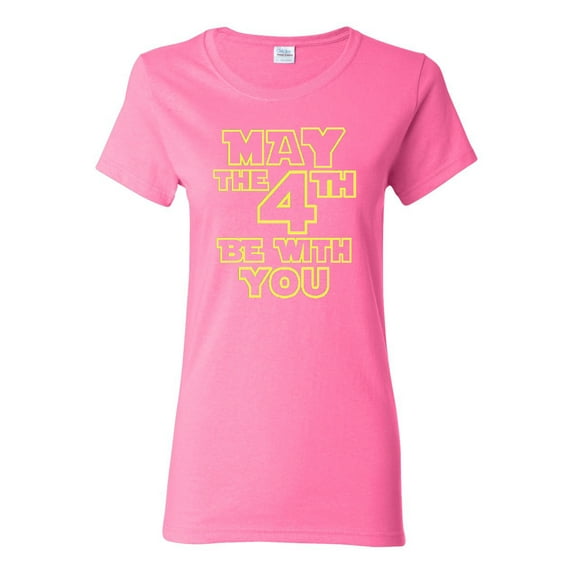 Ladies May The 4th Be With You T-Shirt Tee