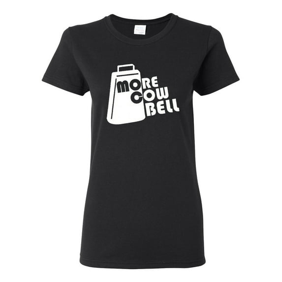 Ladies More Cowbell Music Funny Humor T-Shirt Tee