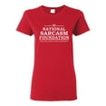thumbnail image 1 of Ladies National Sarcasm Foundation T-Shirt Tee, 1 of 2