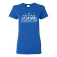 thumbnail image 1 of Ladies National Sarcasm Foundation T-Shirt Tee, 1 of 2
