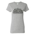 thumbnail image 1 of Ladies National Sarcasm Foundation T-Shirt Tee, 1 of 2