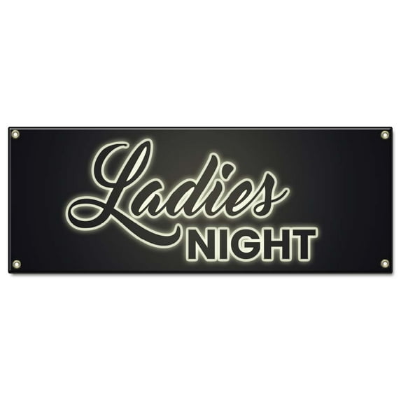 Ladies Night | 18" X 48" Banner | Heavy Duty 13oz. Outdoor Vinyl Single Sided With Grommets | Made in The USA