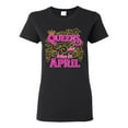 thumbnail image 1 of Ladies Queens Are Born In April Crown Funny DT T-Shirt Tee, 1 of 2