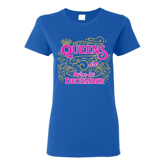 Ladies Queens Are Born In December Crown Funny DT T-Shirt Tee