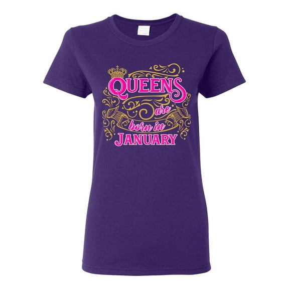 Ladies Queens Are Born In January Crown Funny DT T-Shirt Tee