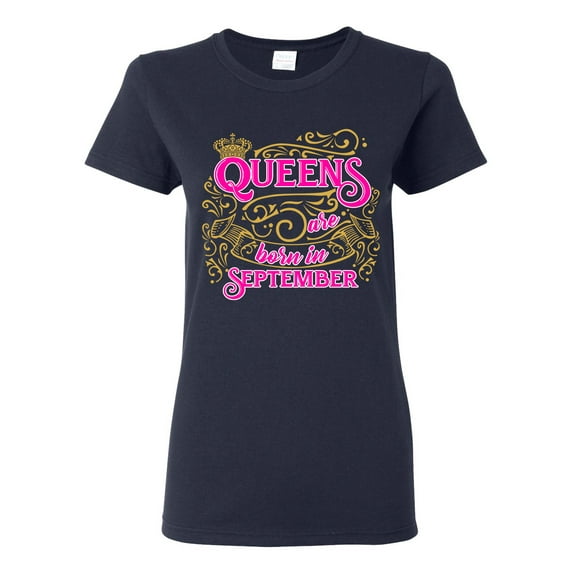 Ladies Queens Are Born In September Crown Funny DT T-Shirt Tee
