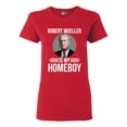 thumbnail image 1 of Ladies Robert Mueller Is My Homeboy USA Support Political DT T-Shirt Tee, 1 of 2