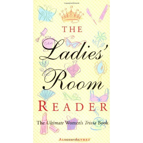 Pre-Owned The Ladies' Room Reader: The Ultimate Women's Trivia Book (Paperback) 1573245577 9781573245579