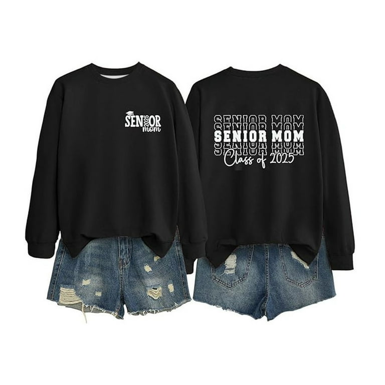 Ladies Senior Mom 2025 Shirt 2025 Graduating Class Sweatshirt T 