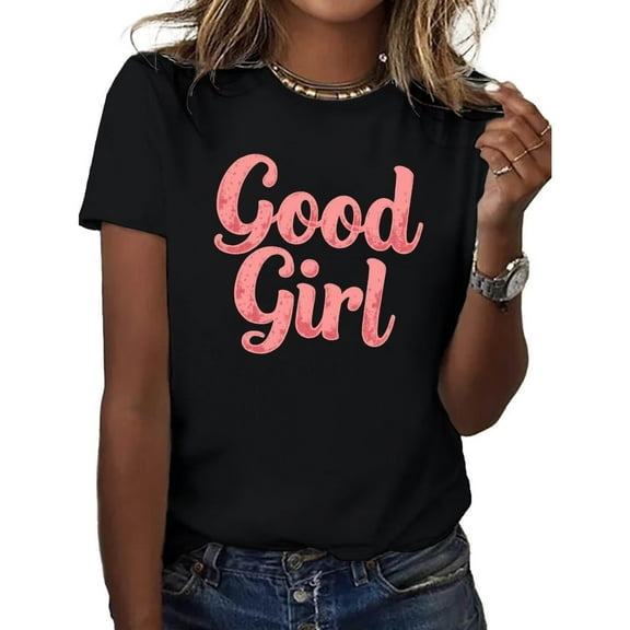 Ladies Short Sleeve Casual T-Shirt with Good Girl Quote Print S-4XL