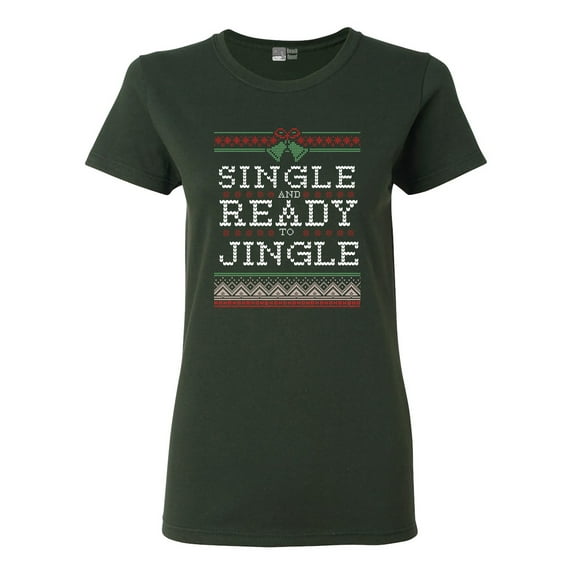 Ladies Single Ready Jingle Ugly Christmas Funny DT T-Shirt Tee