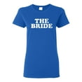 thumbnail image 1 of Ladies The Bride Wedding T-Shirt Tee, 1 of 2