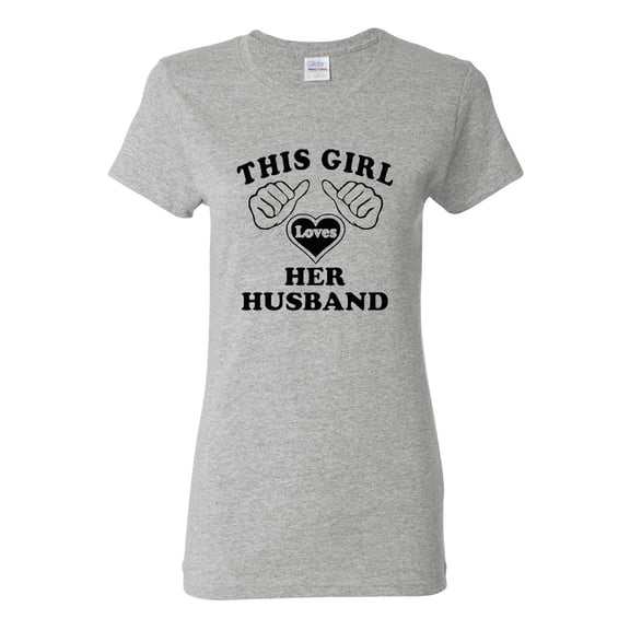 Ladies This Girl Loves Her Husband T-Shirt Tee