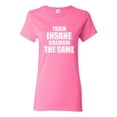 thumbnail image 1 of Ladies Train Insane Or Remain The Same T-Shirt Tee, 1 of 2