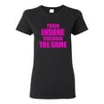 thumbnail image 1 of Ladies Train Insane Or Remain The Same T-Shirt Tee, 1 of 2