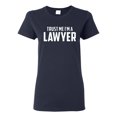 thumbnail image 1 of Ladies Trust Me I'm A Lawyer T-Shirt Tee, 1 of 2