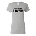 thumbnail image 1 of Ladies Trust Me I'm A Lawyer T-Shirt Tee, 1 of 2